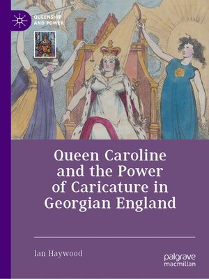cover image of Queen Caroline and the Power of Caricature in Georgian England